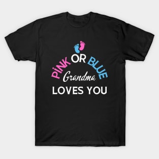 Pink Or Blue Grandma Loves You T-Shirt